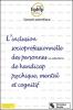 Inclusion socioprofessionnelle des personnes en situation de handicap psychique, mental et cognitif